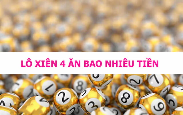 Những lợi ích của việc chơi lô xiên 4